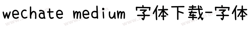 wechate medium 字体下载字体转换